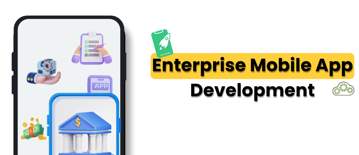 Enterprise Mobile App Development